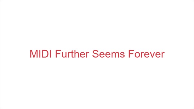 MIDI Further Seems Forever