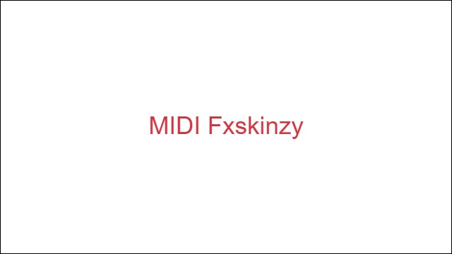 MIDI Fxskinzy