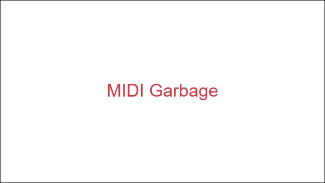 MIDI Garbage
