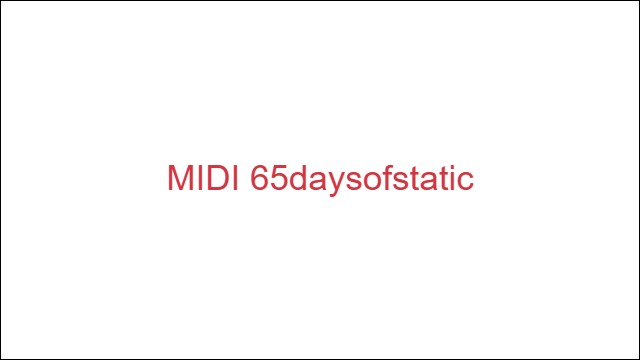 MIDI 65daysofstatic