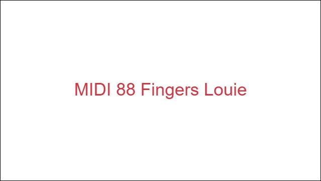 MIDI 88 Fingers Louie