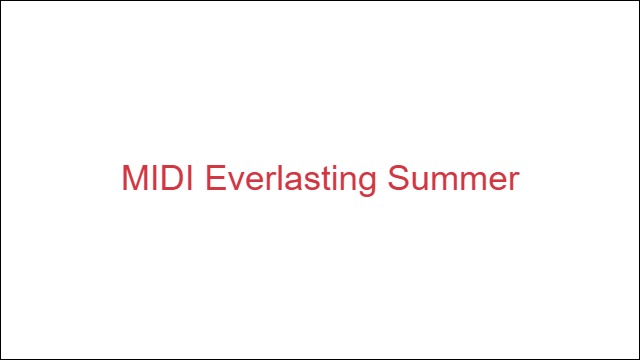 MIDI Everlasting Summer