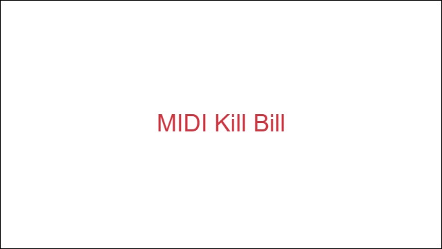 MIDI Kill Bill