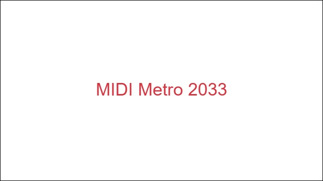 MIDI Metro 2033