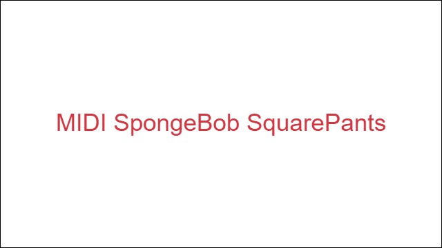 MIDI SpongeBob SquarePants