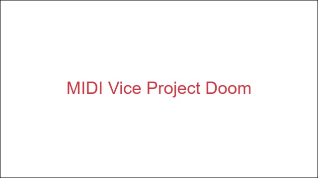 MIDI Vice: Project Doom