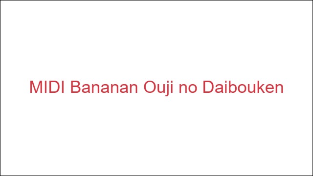 MIDI Bananan Ouji no Daibouken