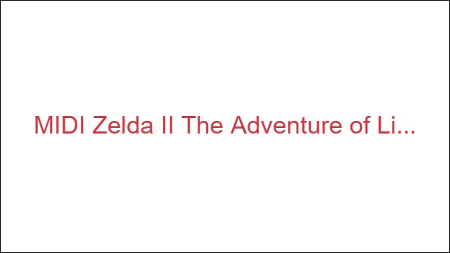 MIDI Zelda II: The Adventure of Link