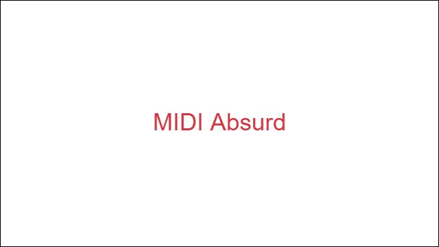 MIDI Absurd