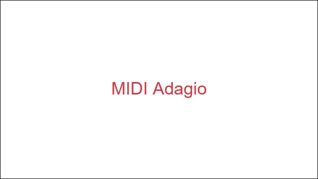 MIDI Adagio