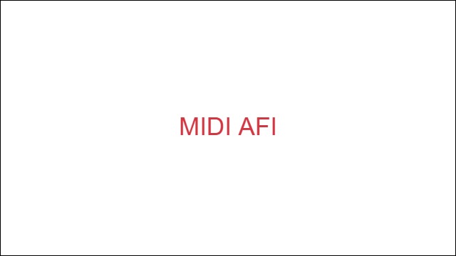 MIDI AFI