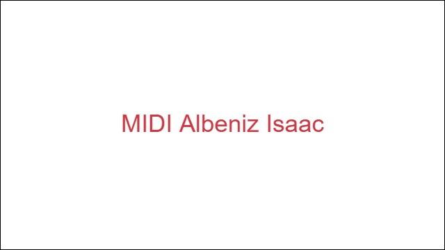 MIDI Albeniz Isaac