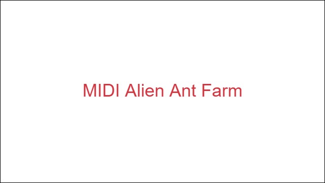 MIDI Alien Ant Farm