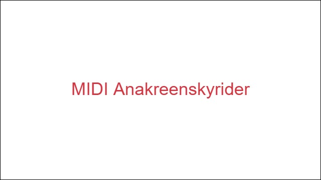 MIDI Anakreenskyrider