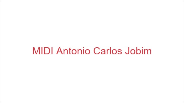 MIDI Antonio Carlos Jobim