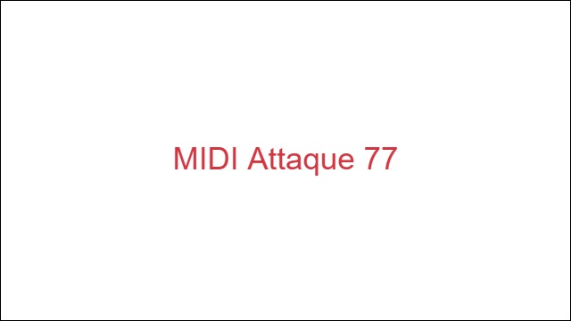 MIDI Attaque 77