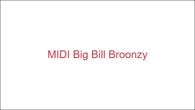 MIDI Big Bill Broonzy