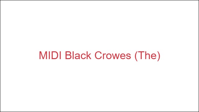 MIDI Black Crowes (The)