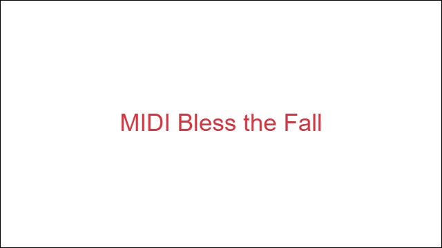 MIDI Bless the Fall