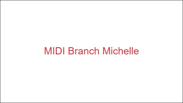 MIDI Branch Michelle