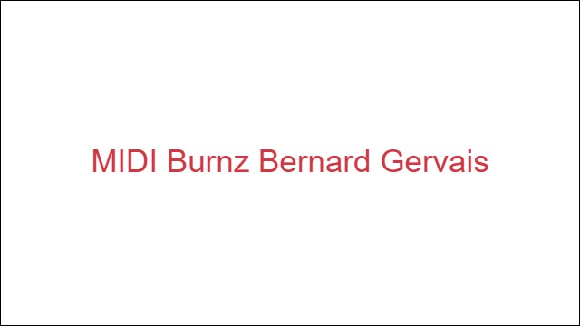 MIDI Burnz Bernard Gervais