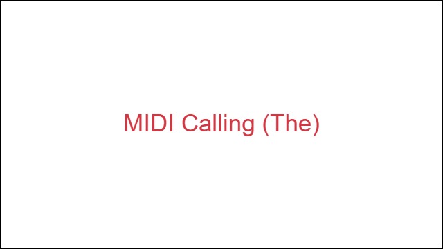 MIDI Calling (The)