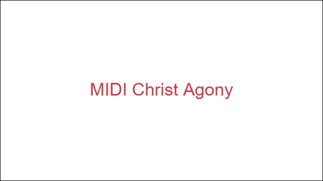 MIDI Christ Agony