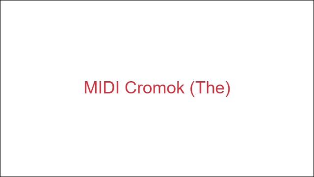 MIDI Cromok (The)