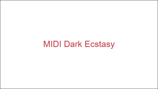 MIDI Dark Ecstasy