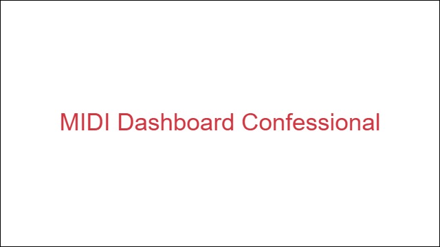 MIDI Dashboard Confessional