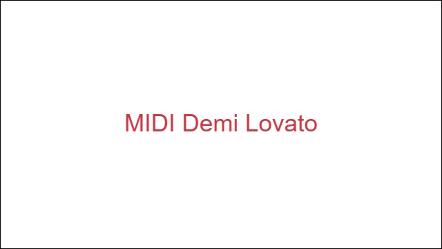 MIDI Demi Lovato