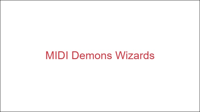 MIDI Demons Wizards