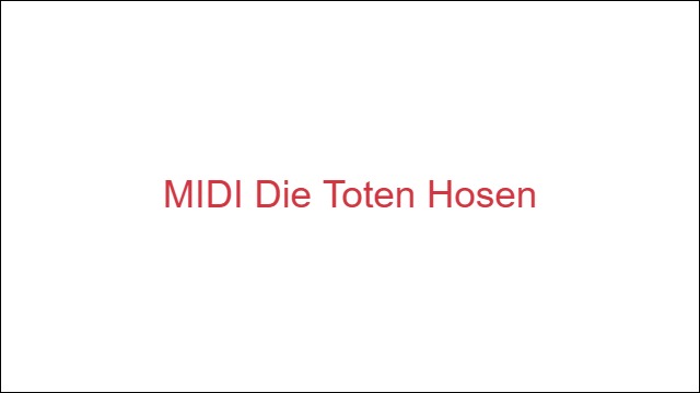 MIDI Die Toten Hosen