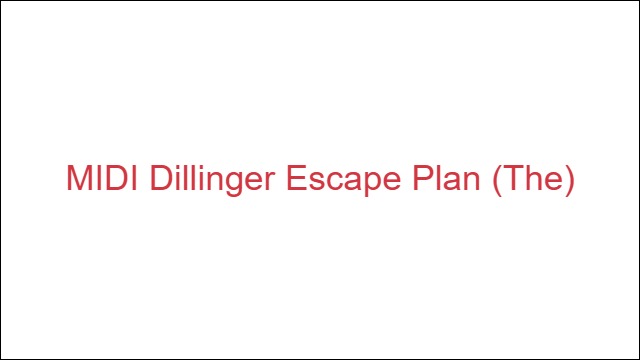 MIDI Dillinger Escape Plan (The)