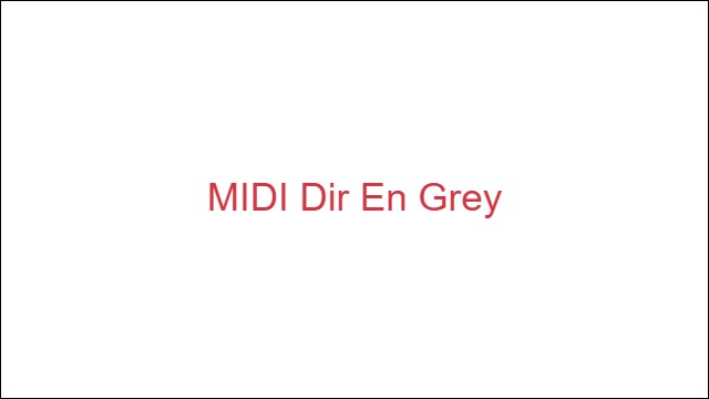 MIDI Dir En Grey