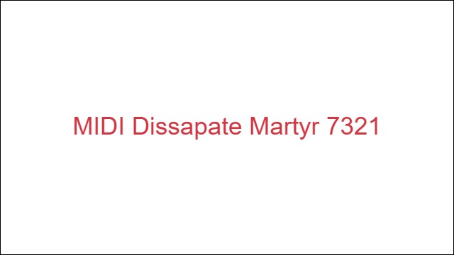 MIDI Dissapate Martyr 7321