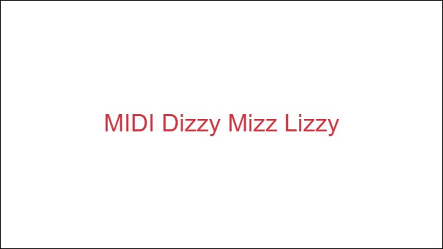 MIDI Dizzy Mizz Lizzy