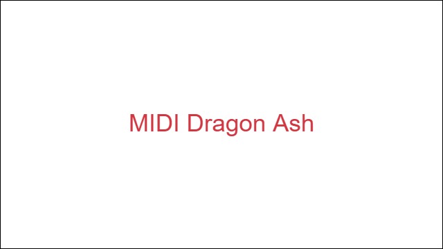 MIDI Dragon Ash