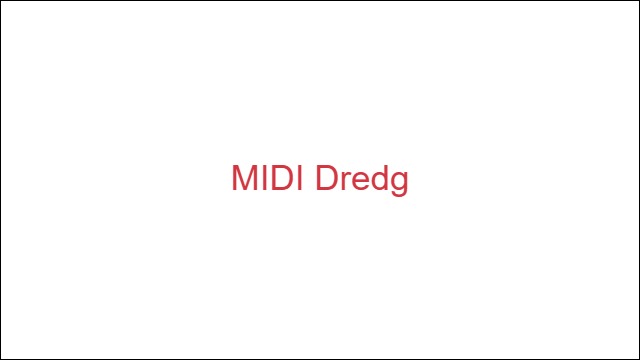 MIDI Dredg