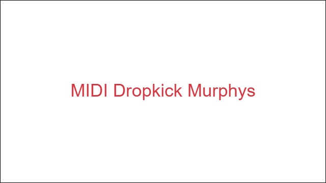 MIDI Dropkick Murphys
