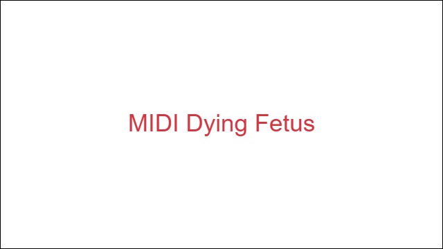 MIDI Dying Fetus