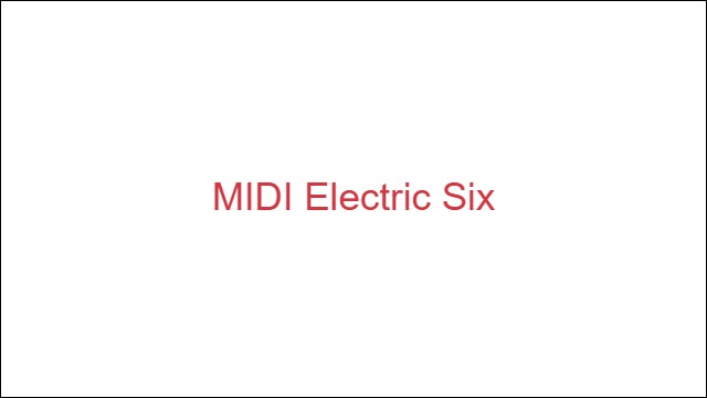 MIDI Electric Six