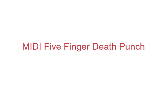 MIDI Five Finger Death Punch