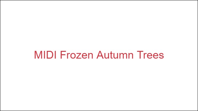 MIDI Frozen Autumn Trees