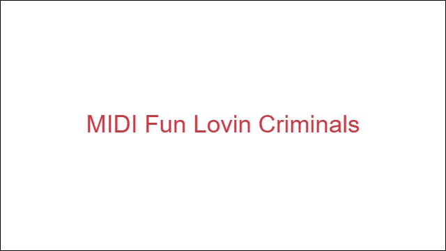 MIDI Fun Lovin Criminals