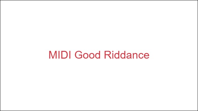 MIDI Good Riddance