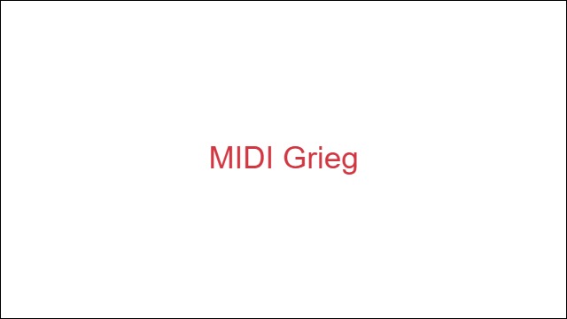 MIDI Grieg
