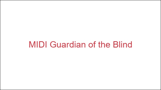MIDI Guardian of the Blind