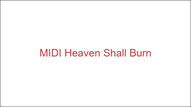 MIDI Heaven Shall Burn