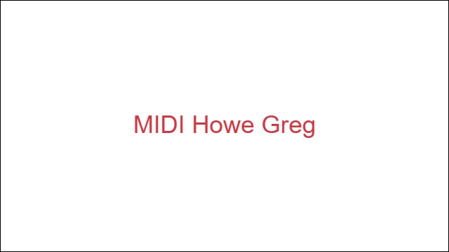 MIDI Howe Greg